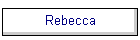 Rebecca